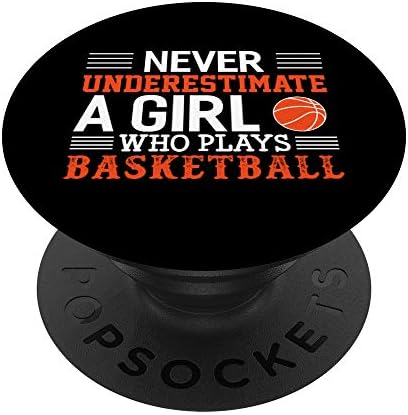 Basketbol Basketbol Oynayan Bir Kızı Asla Küçümseme PopSockets Değiştirilebilir PopGrip