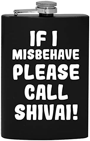 Yaramazlık Yaparsam Lütfen Shivai'yi Arayın - 8oz Kalça Alkol Şişesi içmek